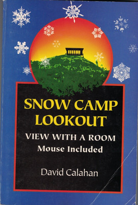 Snow Camp Lookout: View with a Room Mouse Included by David Calahan Signed First