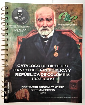 BANKNOTE CATALOG OF THE BANK OF THE REPUBLIC OF COLOMBIA 1923-2019