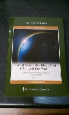 The Great courses Science Mathematics great scientific ideas that changed world