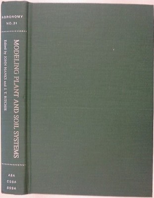 MODELING PLANT AND SOIL SYSTEMS (AGRONOMY) By John Hanks & J. T. Ritchie *VG+*
