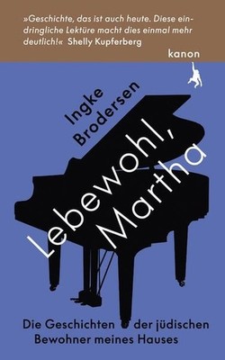 Lebewohl, Martha Die Geschichte der jüdischen Bewohner meines Hauses