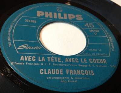 CLAUDE FRANCOIS 45 '' Avec La Tête Avec Le Coeur '' PHILIPS Canada 1968'