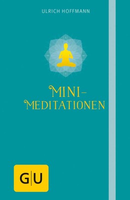 Mini-Meditationen | Ulrich Hoffmann | Buch | GU Mind & Soul Handtaschenbuch