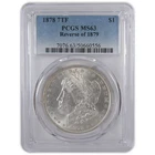 1878 7TF Rev 79 Morgan Dollar MS 63 PCGS Silver $1 Coin SKU:I17788