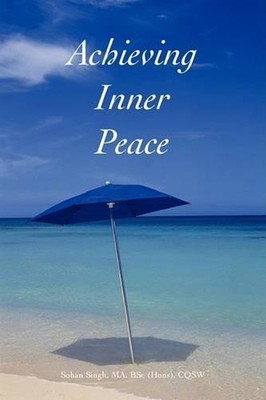 Achieving Inner Peace by Sohan Singh (English) Paperback Book