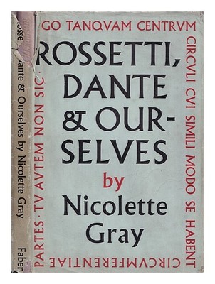 Gray, Nicolette Rossetti, Dante E Noi 1947 Prima Edizione Rilegato
