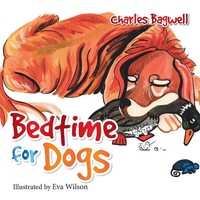 Bedtime For Dogs Charles Bagwell Taschenbuch Kartoniert / Broschiert Englisch