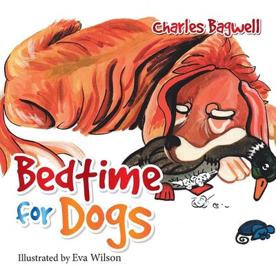 Bedtime for Dogs Charles Bagwell Taschenbuch Kartoniert / Broschiert Englisch