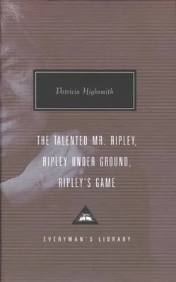 Patricia Highsmith | The Talented Mr. Ripley, Ripley Under Ground, Ripley's Game