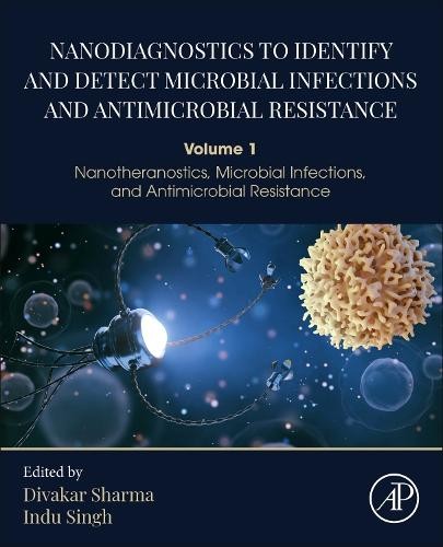 Nanodiagnostics to Identify and Detect Microbial Infections a... - 9780443330728