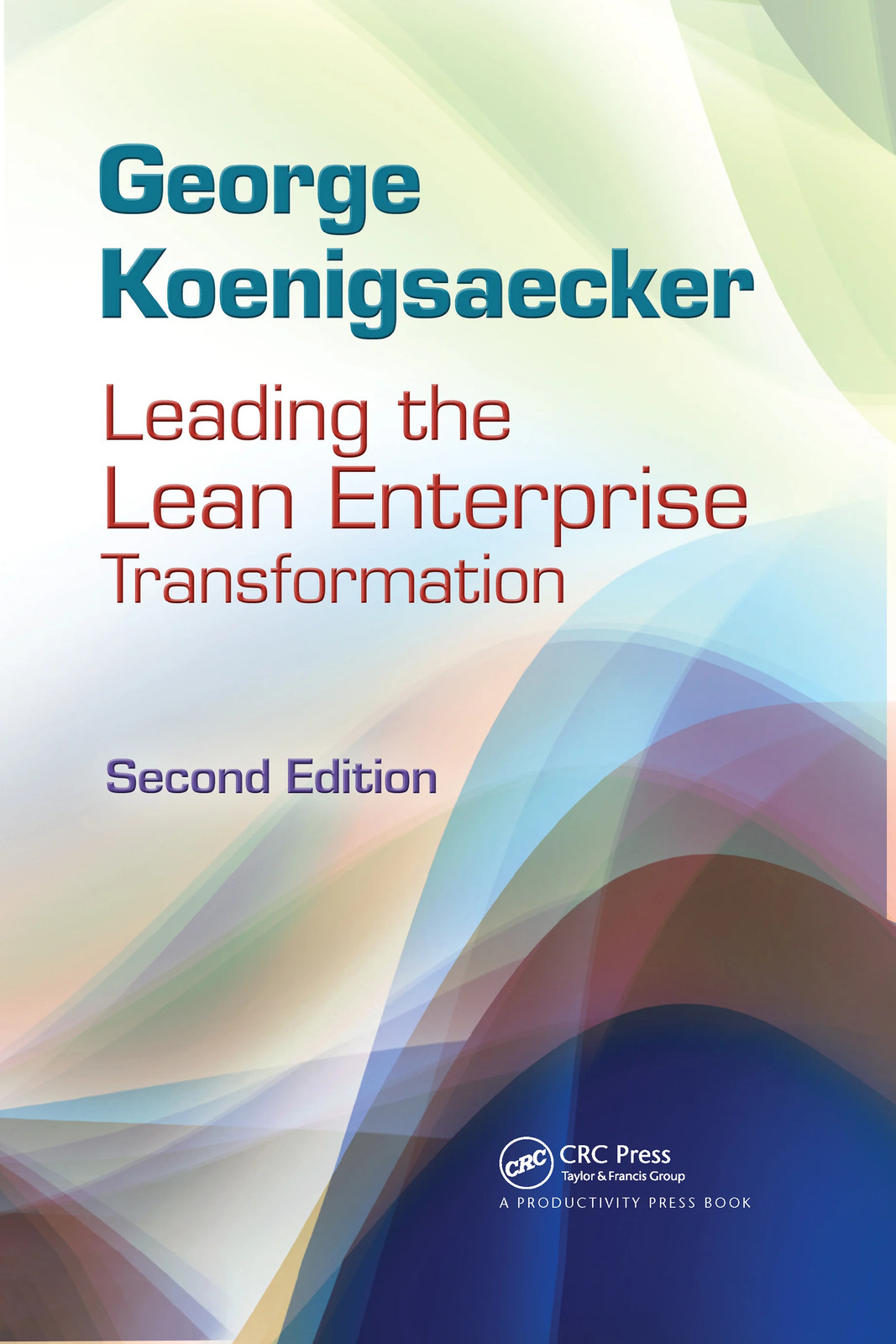 Leading the Lean Enterprise Transformation - 2nd Edition