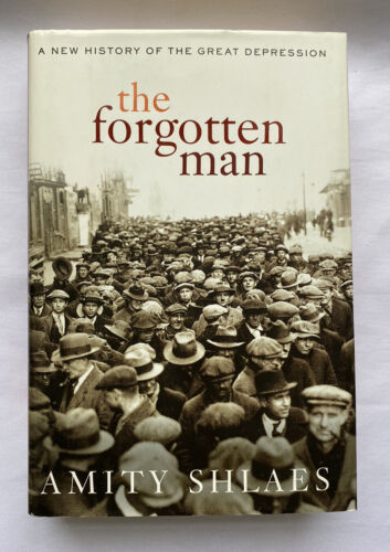 The Forgotten Man : A New History of the Great Depression by Amity Shlaes (2007, - Afbeelding 1 van 4