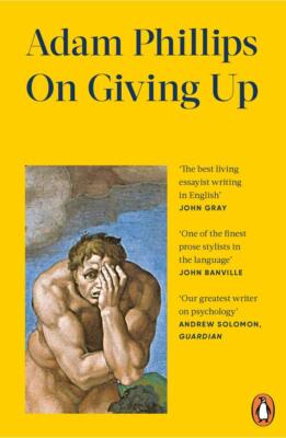 On Giving Up | Adam Phillips | 2025 | englisch
