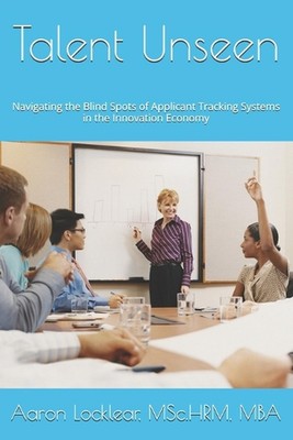 Unsichtbares Talent: Navigieren in den blinden Flecken der Bewerber-Tracking-Systeme im I
