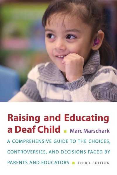 Marc Marschark | Raising And Educating A Deaf Child | Taschenbuch | Englisch-image
