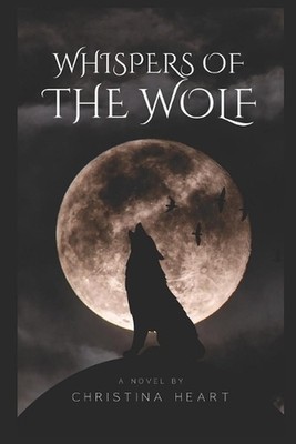 Whispers Of The Wolf by Christina Heart Paperback Book