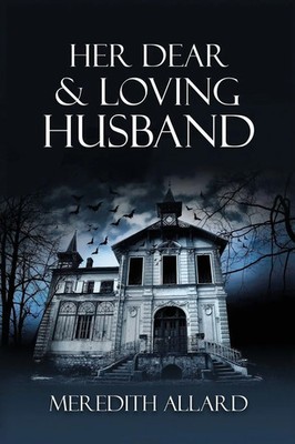 Her Dear & Loving Husband Meredith Allard Taschenbuch The Loving Husband Series
