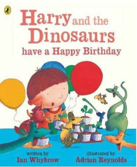 Harry and the Dinosaurs: Have a Happy Birthday, Reynolds, Adrian, Very GoodBooks