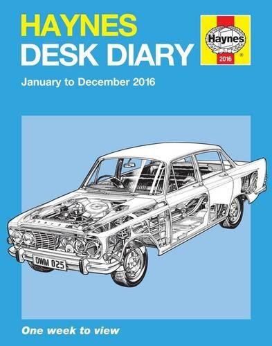 Haynes Desk Diary January to December 2016: One week to view Editors of Haynes M