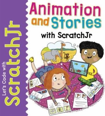 Animation and Stories With ScratchJr (Let's Code With ScratchJr!) by 