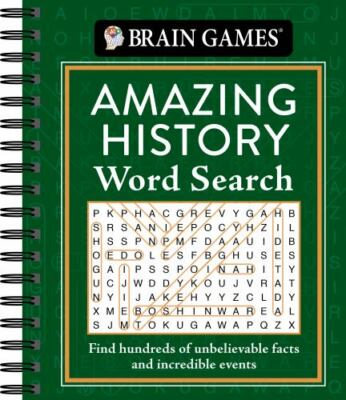 Brain Games - Amazing History Word Search: Find Hundreds of Unbelievable Fact...