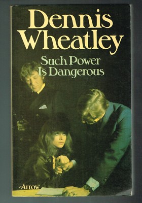 Such Power is Dangerous by Dennis Wheatley 1973 British Paperback