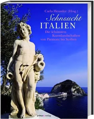 Sehnsucht Italien: Die schönsten Kunstlandschaften von Piemont bis Sizilien, unk
