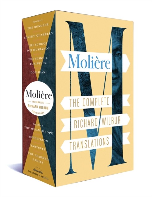 Moliere: The Complete Richard Wilbur Translations by Moliere (Hardback Book)