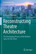 Reconstructing Theatre Architecture Susanna C...