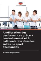 Martin Mugratsch | AméLioration Des Performances GrâCe à L'entraîNement Et à...