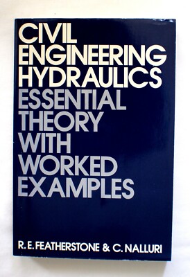 Civil Engineering Hydraulics Essential Theory with Worked Examples #19