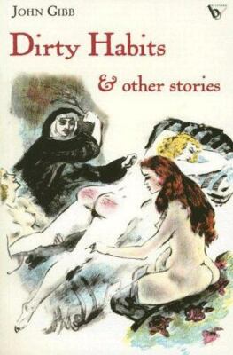 Dirty Habits & Other Stories, Gibb, John, Good Book