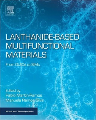 Lanthanide-Based Multifunctional Materials | Pablo Martin-Ramos (u. a.) | Buch