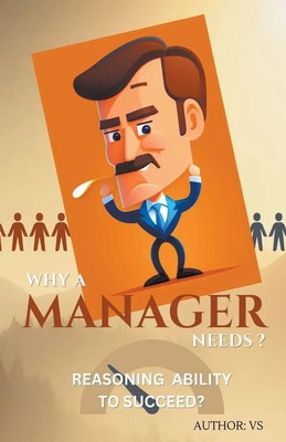 Vs | Why A Manager Needs ? Reasoning Ability to Succeed? | Taschenbuch (2023)