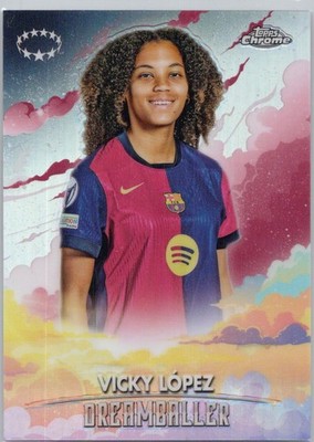 2024-25 Topps Chrome UEFA Women's Champions League Vicky López Dreamballer
