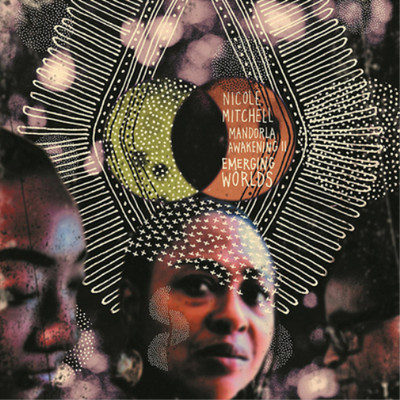 Nicole Mitchell Mandorla Awakening II: Emerging Worlds (CD) Album