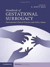 Handbook of Gestational Surrogacy: International Clinical Practice and Policy Is