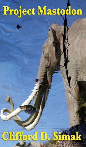 Clifford D. Simak | Project Mastodon | Buch | Englisch (2018) | Gebunden-image