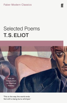 Selected Poems | Thomas Stearns Eliot | Faber Modern Classics | Taschenbuch