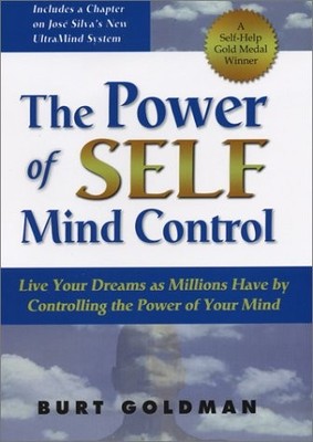 The Power of Self Mind Control: Live Your Dreams As Millions Have by Control...