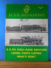 O Scale Railroading #25 1972 April D&RG dueal gage switchers Lionel parts listin
