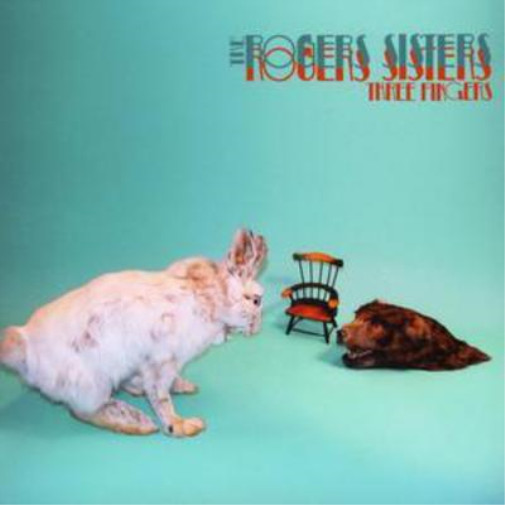 Альбом The Rogers Sisters Three Fingers (CD) (ИМПОРТИРОВАН из Великобритании)