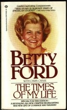 THE TIMES OF MY LIFE By Betty Ford & Chris Chase *Excellent Condition*