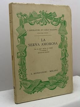 DIE LIEBEVOLLE DIENERIN. [Taschenbuch] Carlo Goldoni und Mondadori