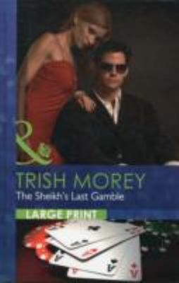 Der Letzte Einsatz Des Scheichs Hardcover Trish Morey