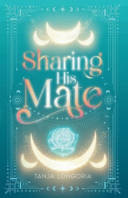 Tanja Longoria | Sharing His Mate | Taschenbuch | Englisch (2025)