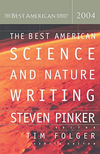 The Best American Science and Nature Writing 2004 (Best American Science & Natu