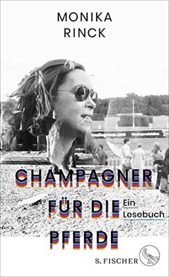 Monika Rinck Champagner für die Pferde: Ein Lesebuch (Hardback) (UK IMPORT)