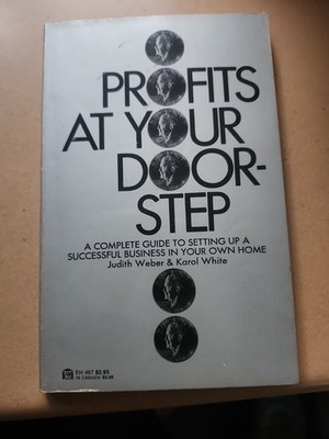 Profits At Your Doorstep A Complete Guide To Setting Up A Successful Business...