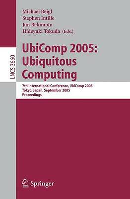 UbiComp 2005: Ubiquitous Computing: 7th International Conference, UbiComp 2005,